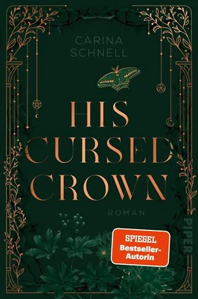 His Cursed Crown: Roman | Das dramatische Finale der Dark-Academia-Fantasy von der SPIEGEL-Bestsellerautorin!