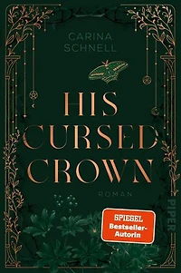 His Cursed Crown: Roman | Das dramatische Finale der Dark-Academia-Fantasy von der SPIEGEL-Bestsellerautorin!