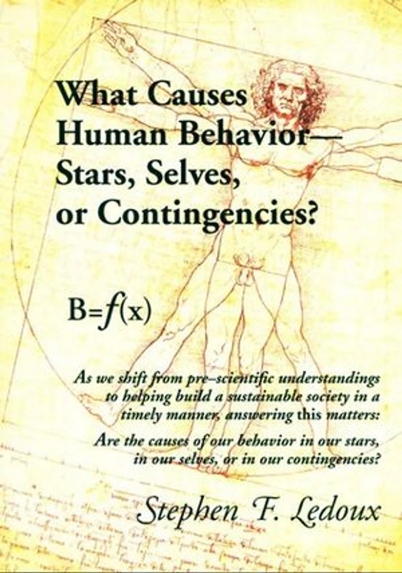 What Causes Human Behavior: Stars, Selves, or Contingencies?