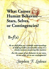 What Causes Human Behavior: Stars, Selves, or Contingencies?