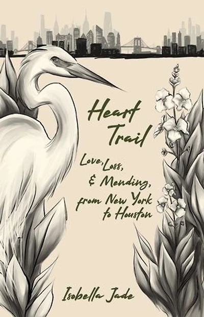 Heart Trail: Love, loss and mending from New York to Houston