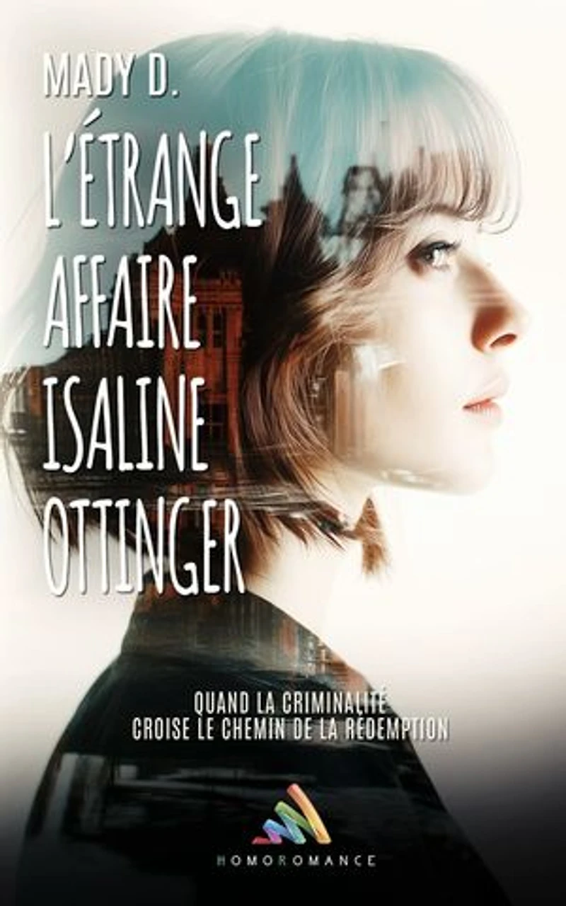 L’étrange affaire Isaline Ottinger: Livre lesbien, roman lesbien FxF