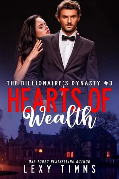 Hearts of Wealth: The Billionaire's Dynasty Series, #3