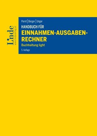 Handbuch für Einnahmen-Ausgaben-Rechner: Buchhaltung light (Ausgabe Österreich)