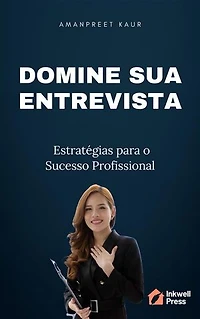 Domine sua Entrevista: Estratégias para o Sucesso Profissional