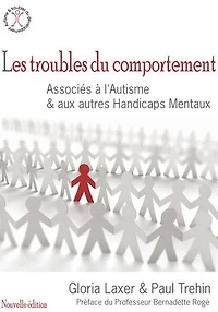 Les troubles du comportement: Associés à l'autisme et au handicap mental