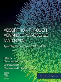 Adsorption through Advanced Nanoscale Materials: Applications Environmental Remediation