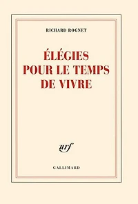 Elégies pour le temps de vivre