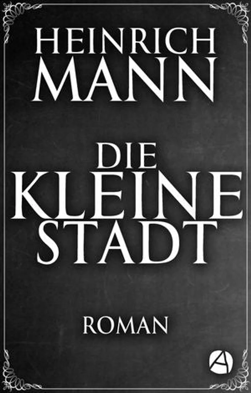Die kleine Stadt: Roman