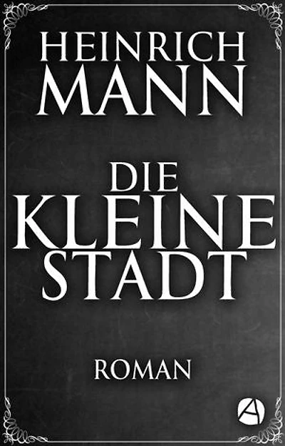 Die kleine Stadt: Roman