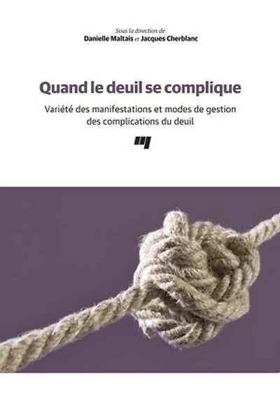 Quand le deuil se complique: variété des manifestations et modes de gestion complications du