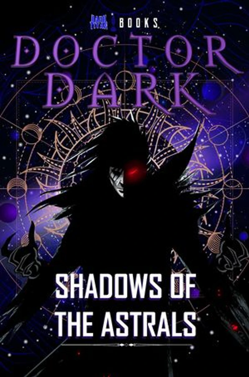Doctor Dark: Shadows of the Astrals