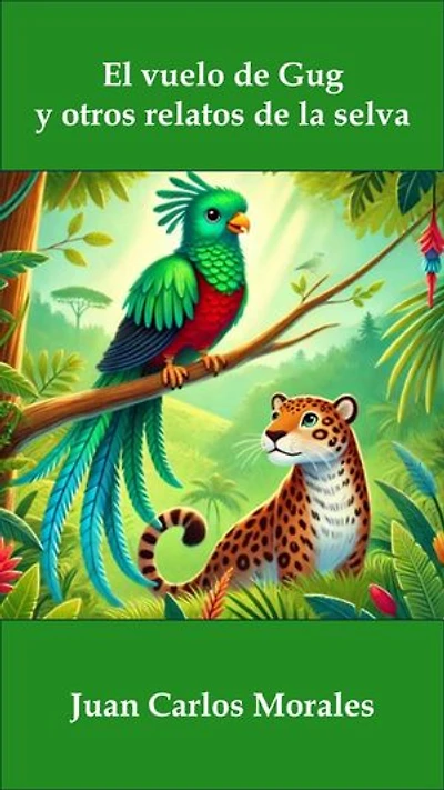 El vuelo de Gug y otros relatos de la selva