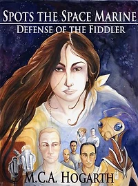 Spots the Space Marine: Defense of the Fiddler: Spots the Space Marine, #1
