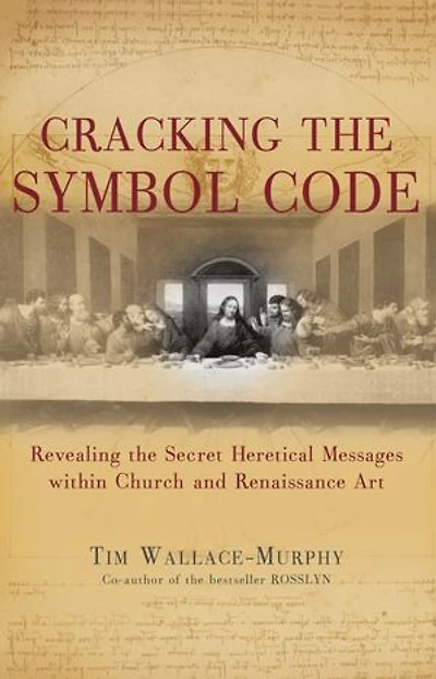 Cracking The Symbol Code: Heretical Message within Church and Renaissance Art