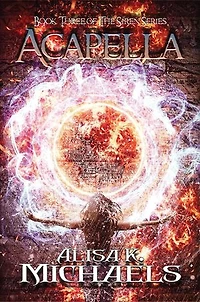 Acapella: Book Three of The Siren Series