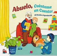 ABUELO, CUÉNTAME UN CUENTO: EL HOMBRE AGRADECIDO