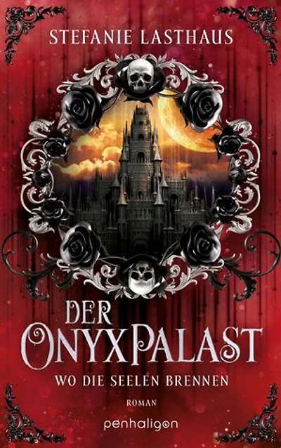 Der Onyxpalast - Wo die Seelen brennen: Roman