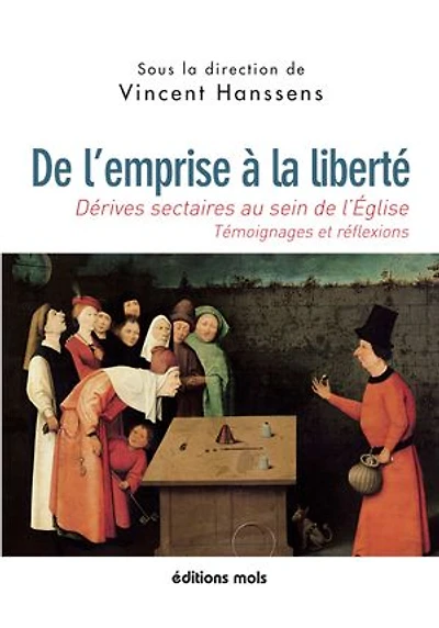 de l'emprise à la liberté: dérives sectaires au sein l'Eglise