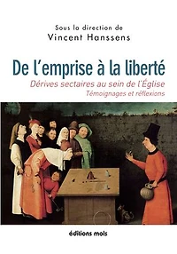 de l'emprise à la liberté: dérives sectaires au sein l'Eglise