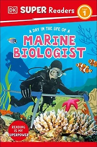 DK Super Readers Level 1 a Day the Life of Marine Biologist