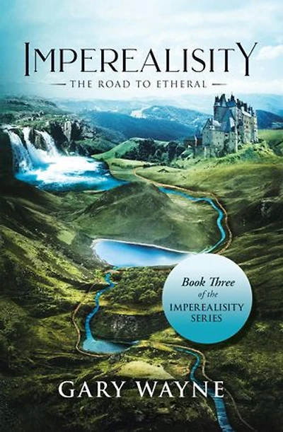 the Road to Etheral: Book Three of Imperealisity Series
