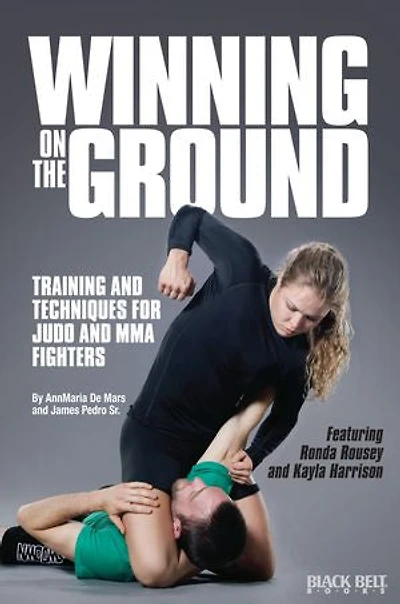 Winning on the Ground: Training and Techniques for Judo MMA Fighters