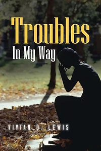 Troubles My Way