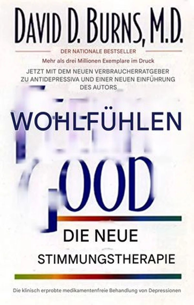 Ein gutes Gefühl4 Überwinden Sie Depressionen und Angstzustände mit bewährten Techniken de