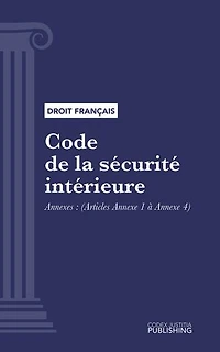 Code de la sécurité intérieure: Annexes (droit français)