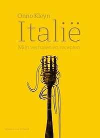 Italië: Mijn verhalen en recepten
