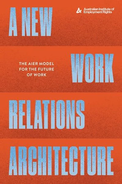 A New Work Relations Architecture: the AIER model for the future of work