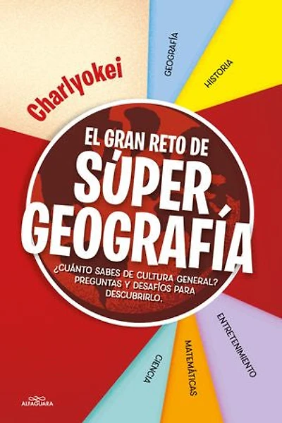 El gran reto de Super Geografía: ¿Cuánto sabes de cultura general? Preguntas y desafíos para descubrirlo