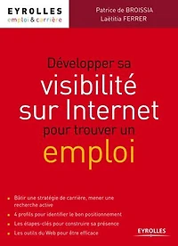 Développer sa visibilité sur Internet pour trouver un emploi