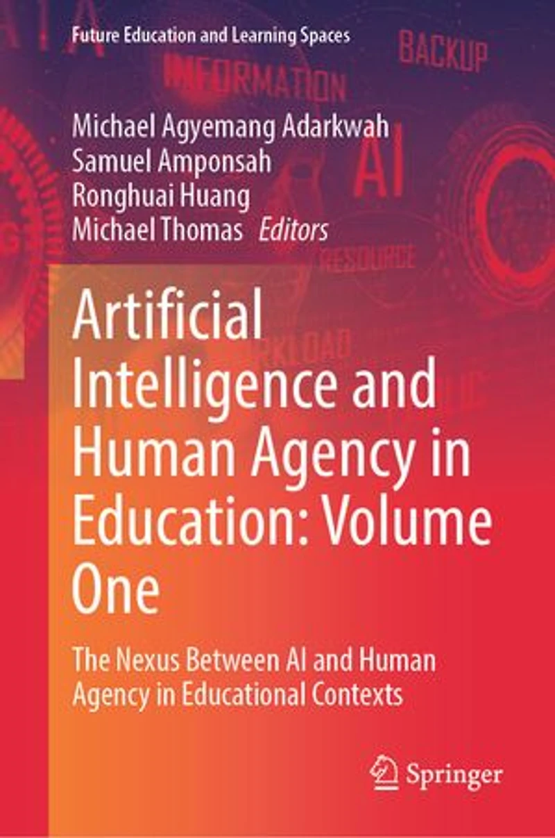 Artificial Intelligence and Human Agency Education: Volume One: The Nexus Between AI Educational Contexts