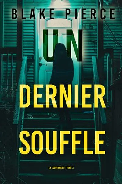 Un dernier souffle (La gouvernante : tome 3)