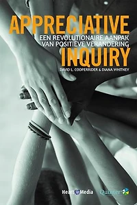 Appreciative Inquiry: Een revolutionaire aanpak van positieve verandering