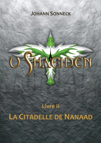 U Shaeiden: Livre 2 - La Citadelle De Nanaad