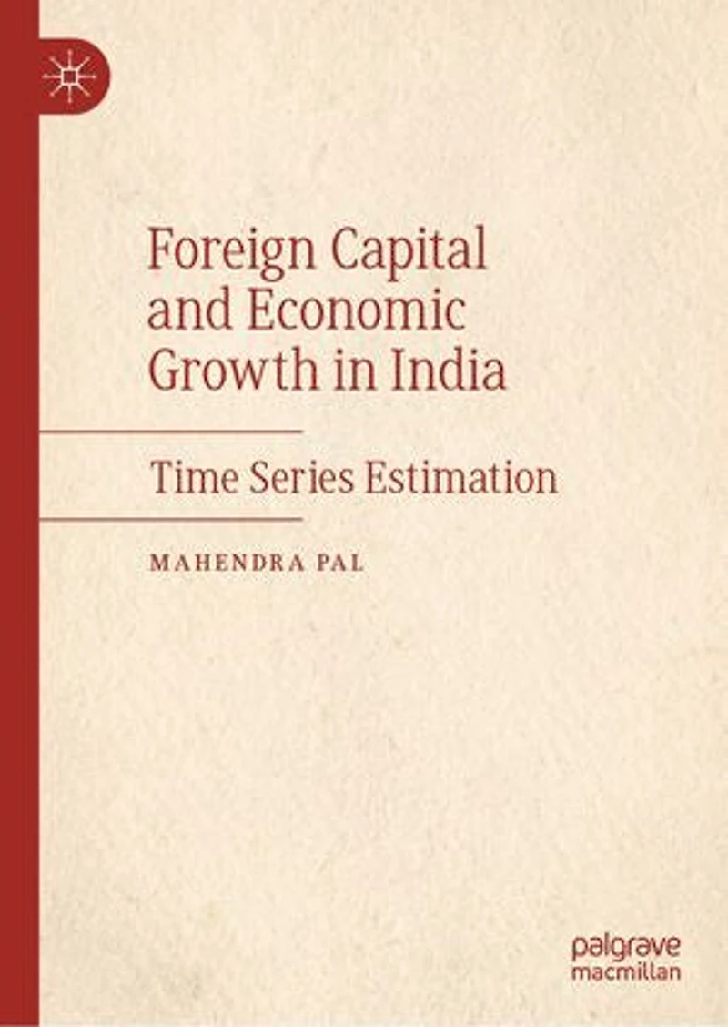 Foreign Capital and Economic Growth India: Time Series Estimation