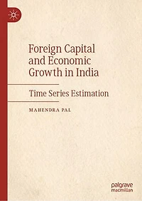 Foreign Capital and Economic Growth India: Time Series Estimation