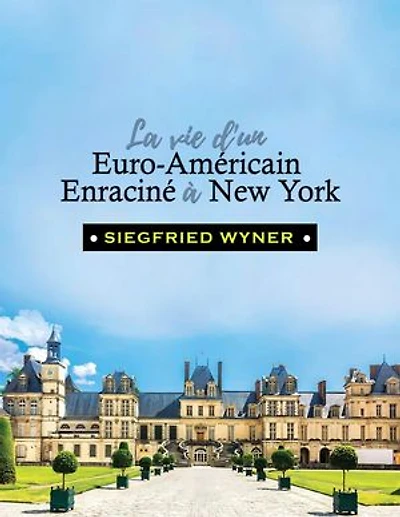 La Vie d'un Euro-Américain Enraciné à New York