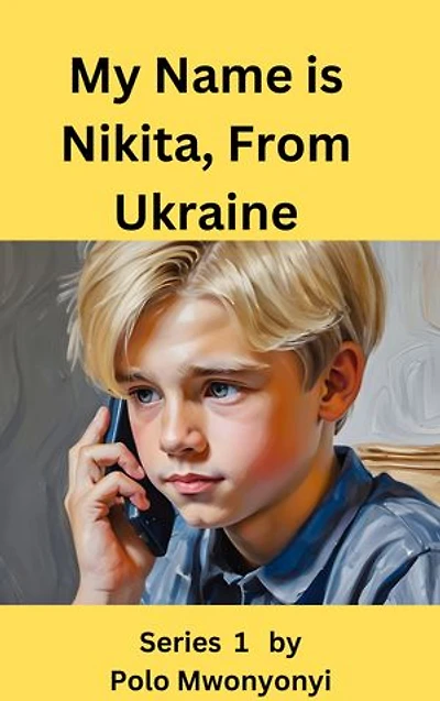 MY NAME IS NIKITA, FROM UKRAINE