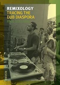 Remixology: Tracing The Dub Diaspora