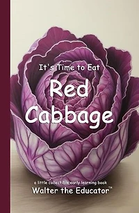 It's Time to Eat Red Cabbage