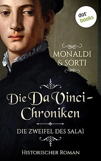 Die Da-Vinci-Chroniken: Die Zweifel des Salaì: Roman, Band 1