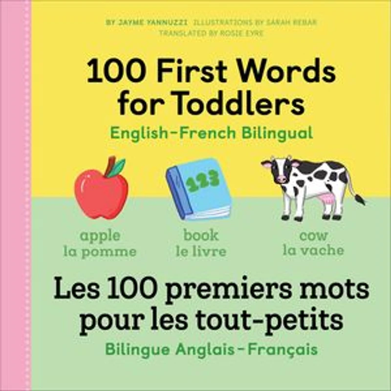100 First Words For Toddlers: English-french Bilingual: A French Book Kids