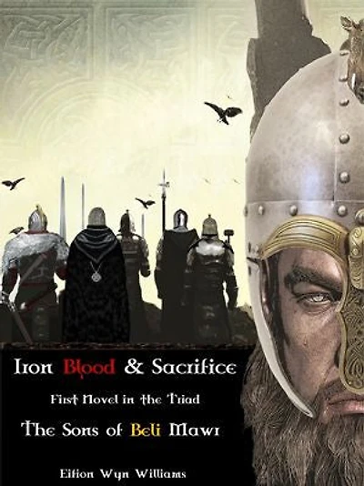 Iron Blood & Sacrifice: The Sons of Beli Mawr
