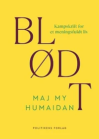 Blødt: Kampskrift for et meningsfuldt liv