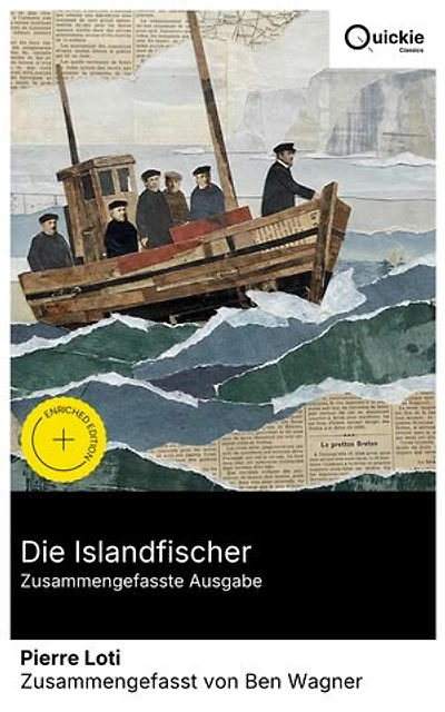 Die Islandfischer (Zusammengefasste Ausgabe): Bereicherte Ausgabe. Bretagne zwischen Paimpol und Nordatlantik: Hochseefischer auf Islandfahrt, Kabeljaufang, Liebe und Seefahrerschicksal am Fin-de-Siècle