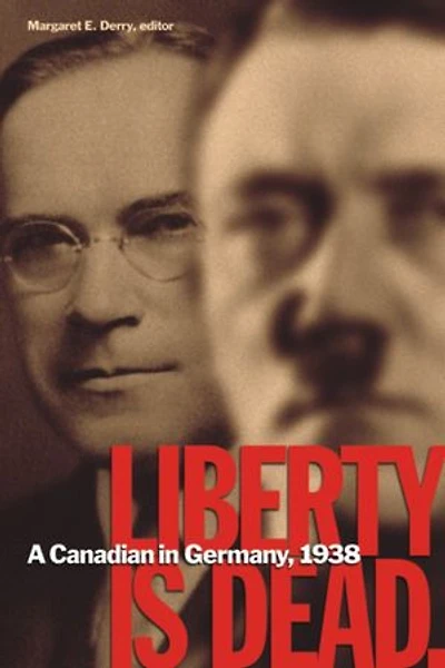 Liberty Is Dead: A Canadian Germany, 1938